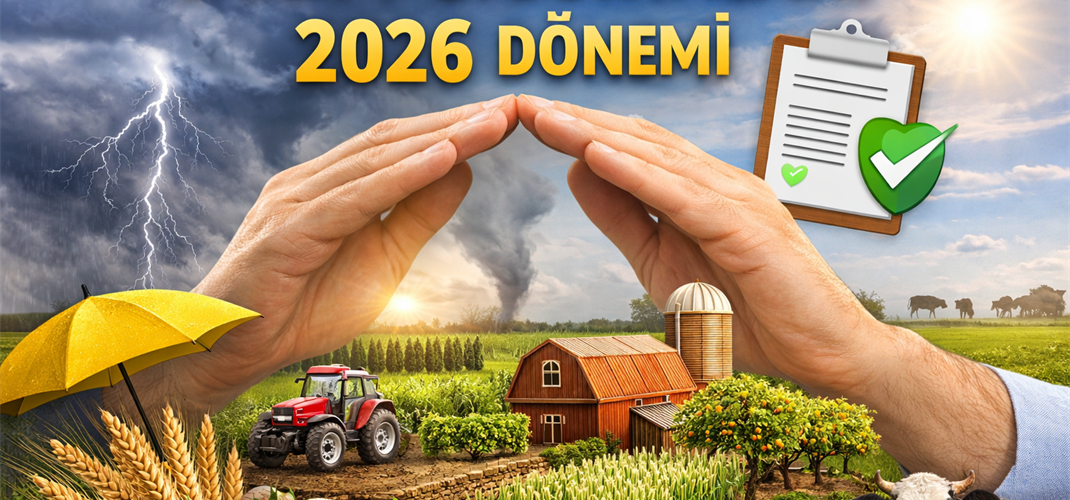 Tarım Sigortalarında 2026 Dönemi Başladı